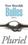 Bulles  - Sph�res - T1 - Premier volume de la trilogie intitul�e Sph�res, destin�e � analyser les conditions dans lesquelles l�homme peut rendre le monde habitable - Peter Sloterdijk -  Philosophie