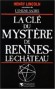 La cl du mystre de Rennes-le-Chteau