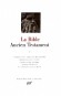 BIBLE Ancien Testament - T1 - La Loi ou le Pentateuque  - Franck Michaeli , Edouard Dhorme , Anonyme , Antoine Guillaumon -  Religion, Collection la Pléiade