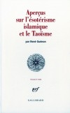 Aperus sur l'sotrisme islamique et le taosme -  Ren Gunon - Sciences humaines, religioons - GUENON Ren - Libristo