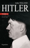 Adolf Hitler - Tome 2 -  Novembre 1938 - 30 Avril 1945 -  Par John Toland -  Biographie, Histoire, Allemagne - TOLAND John - Libristo