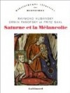 Saturne et la Mlancolie: tudes historiques et philosophiques - Raymond Klibansky - Histoire - Philosophie - PANOFSKY Erwin, Klibansky Raymond, Saxl Fritz - Libristo