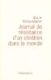 Journal de rsistance d'un chrtien dans le monde - VIRCONDELET Alain - Libristo