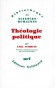  Thologie politique - 1922, 1969  -   Carl Schmitt -  Politique