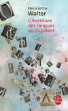 L'Aventure des langues en Occident - WALTER Henriette - Libristo