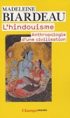 L'hindouisme - Anthropologie d'une civilisation  Madeleine Biardeau - Religions orientales - BIARDEAU Madeleine - Libristo