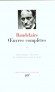 Oeuvres compl�tes de Charles Baudelaire - T1 - Collection de la Pl�iade - Classique