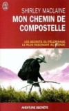 Mon chemin de Compostelle - MACLAINE Shirley - Libristo