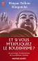 Et si vous m'expliquiez le bouddhisme ? - Les principes fondamentaux du bouddhisme tibtain  - Ringou Tulkou Rimpoch - Religion