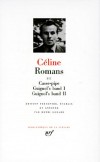 Romans de Celine - Tome 3 -  Casse-pipe ; Guignol's Band -  Louis-Ferdinand Cline - Classique, collection de la Pliade - CELINE - Libristo