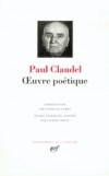 Oeuvre potique de Paul Claudel - Classique - Collection la Pliade - CLAUDEL Paul - Libristo