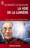 La Voie de la lumire - Dala-Lama XIV Tenzin Gyatso - Libristo