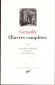 Oeuvres compltes de Pierre Corneille - T2 - Classique - Collection de la pliade - Pierre Corneille