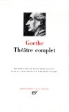 Thtre complet de Johann Wolfgang von Goethe - Classique - Thtre - Collection de la Pliade - GOETHE - Libristo
