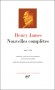 Nouvelles compltes d'Henry James -  T1- Classique - Collection de la Pliade - Henry JAMES