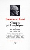 Oeuvres philosophiques / Emmanuel Kant  - Tome 2 - Des "Prolgomnes" aux crits de 1791 -   Par Emmanuel Kant  - Classique - Collection de la Pliade - KANT Immanuel - Libristo