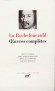 Oeuvres complètes de François de La Rochefoucauld - Classique - Collection de la Pléiade
