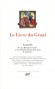 Le Livre du Graal - T2 - Ce volume contient  Lancelot - La Marche de Gaule - Galehaut - La Première Partie de la quête de Lancelot - Roman, Moyen-Age, ésotérique