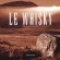 Le Whisky - coffret en 2 volumes - Itin�raires et d�gustations - Itin�raires et fabrications - Histoire, culture et technique du Whisky  : �laboration, classification, d�gustation  -  Thierry Nenitah -  Histoire,  alcools