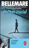 Instant crucial - Bellemare Pierre, Cuny M. Thrse, EPINOUX J.M., NAHMIAS Jean-Franois - Libristo