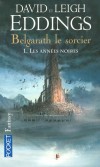 Belgarath le Sorcier - T1 - Les annes noires -  David Eddings, Leigh Eddings - Fantastique - EDDINGS David - Libristo