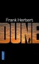  Dune - T1 -  Le cycle de Dune - Il n'y a pas, dans tout l'Empire, de planète plus inhospitalière que Dune - Une seule richesse : l'épice de longue vie - Frank Herbert - Science fiction