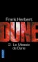 Dune -  T2 - Le Messie de Dune - Paul Atréides, le fils du duc Leto, semble être le messie attendu par les Fremens. - Frank Herbert