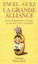 La Grande alliance - De la Tchtchnie  l'Irak : un nouvel ordre mondial -  Frdric Encel, Olivier Guez - Histoire - Frdric ENCEL