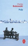 Pulp -  Charles Bukowski -  Roman, aventure, Etats-Unis - Bukowski Charles - Libristo