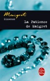 La patience de Maigret - Deux jours d'enqute suffiront au commissaire pour couronner des annes de patience.  - Georges Simenon - Policier - SIMENON - Libristo