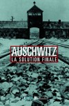 Auschwitz - La Solution finale  -    Annette Wieviorka  -  Histoire - Collectif - Libristo