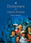  Dictionnaire des marins franais. -    Etienne Taillemite -  Histoire - TAILLEMITE Etienne - Libristo