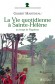  La vie quotidienne  Sainte-Hlne au temps de Napolon   -  Gilbert Martineau -  Histoire - Gilbert Martineau
