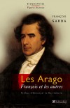 Les Arago -  Franois Arago  (1786-1853) - astronome, physicien et homme politique franais. -  - Sarda Franois - Libristo