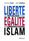  Libert, galit, Islam - La Rpublique face au communautarisme -   Antoine Sfeir, Ren Andrau -  Histoire, politique - Andrau Ren, Sfeir Antoine - Libristo