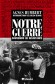  Notre guerre - Souvenirs de Rsistance -  Paris 1940-41 - Le Bagne - Occupation en Allemagne   -  Agns Humbert  -  Histoire