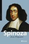 Spinoza - Baruch Spinoza, galement connu sous les noms de Bento de Espinosa ou Benedictus de Spinoza (1632-1677) -  philosophe hollandais - PREPOSIET JEAN -  Biographie - PREPOSIET Jean - Libristo