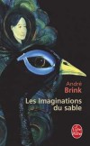 Les Imaginations du sable  - Brink Andr - Libristo