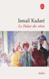  Le Palais des rves  -   Ismail Kadar  -  Roman politique et social - KADARE Ismal - Libristo