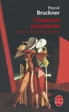 L'Euphorie perptuelle - Bruckner Pascal - Libristo