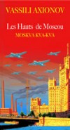 Les Hauts de Moscou - Axionov Vassili - Libristo