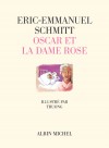 Oscar et la dame rose - Voici les lettres adresses  Dieu par un enfant de dix ans. - Eric-Emmanuel Schmitt - Roman - Schmitt Eric-Emmanuel - Libristo