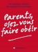 Parents osez vous faire obir - Des pistes pour une ducation du respect mutuel - Dr. Stphane Clerget, Bernadette Costa-Prades - Education, vie de famille