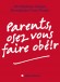 Parents osez vous faire ob�ir - Des pistes pour une �ducation du respect mutuel - Dr. St�phane Clerget, Bernadette Costa-Prades - Education, vie de famille