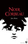 Noir Corbeau - Rose Joel - Libristo