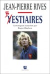 Vestiaires - Rives Jean-Pierre - Libristo