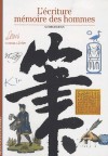L'�criture m�moire des hommes - L'histoire commence � Sumer, il y a cinq mille ans. - Par Georges Jean - Histoire, Monde, langues - Jean Georges - Libristo