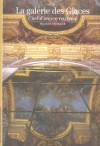 La galerie des Glaces - Chef-d'oeuvre retrouv -  Commence en 1678, Acheve en 1684. Elle comporte 357 miroirs - - Par Jacques Thuillier , Denis Lavalle - Arts, monuments, chteau de Verseilles, France - THUILLIER Jacques - Libristo