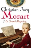 Mozart T1 - Le Grand Magicien - Jacq Christian - Libristo