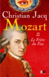 Mozart T3 - Le Frre du Feu - Jacq Christian - Libristo